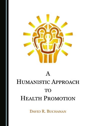 A Humanistic Approach to Health Promotion
