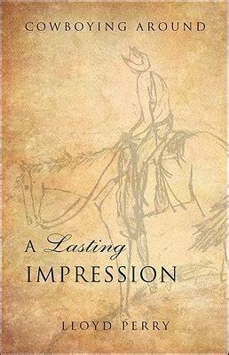 A Lasting Impression: Cowboying Around