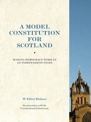 A Model Constitution for Scotland: Making Democracy Work