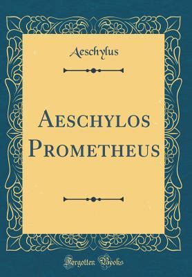 A Modern Prometheus (Classic Reprint)
