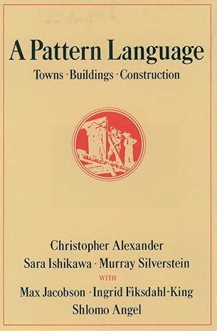 A Pattern Language - Towns - Building - Construction