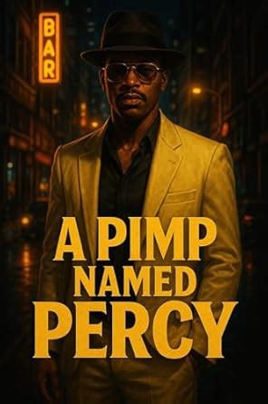 A Pimp Named Percy