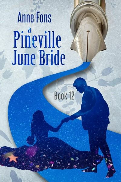 A Pineville June Bride: Book 12