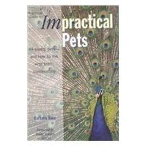 A Practical Guide to Impractical Pets