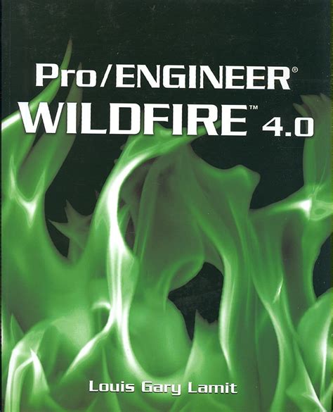 A Pre-Engineering Guide to Pro/Engineer Wildfire 4.0