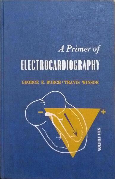 A Primer of Electrocardiography