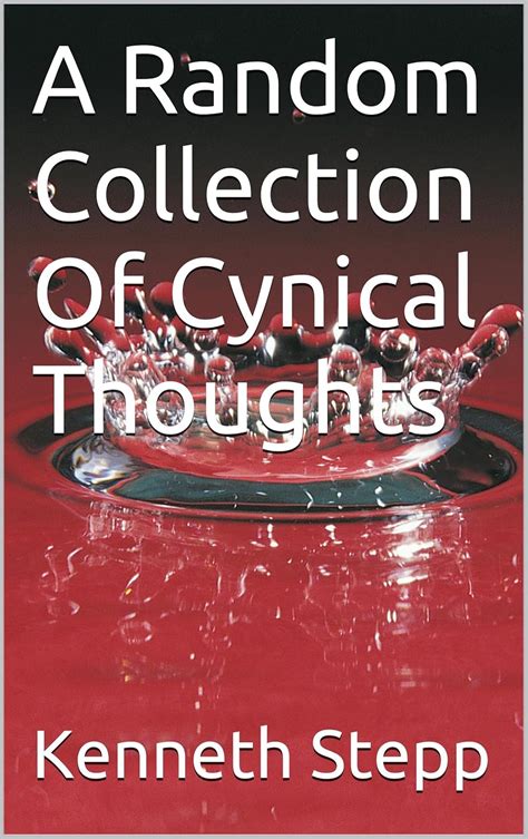 A Random Collection Of Cynical Thoughts