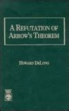 A Refutation of Arrow's Theorem