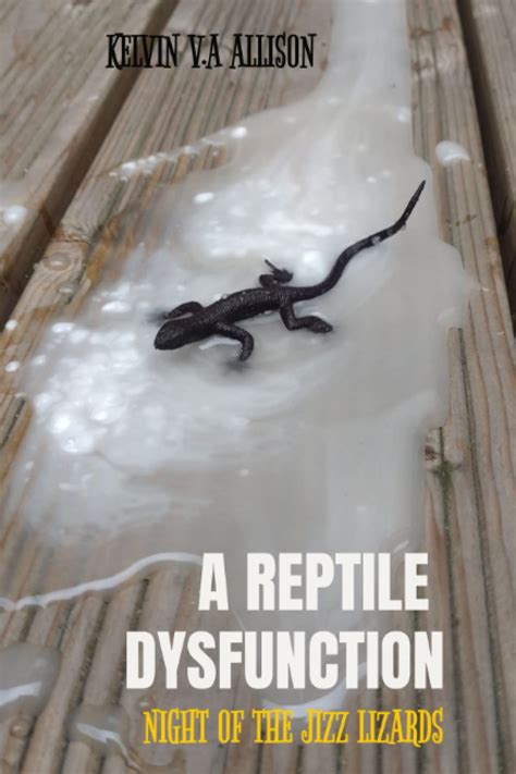 A Reptile Dysfunction