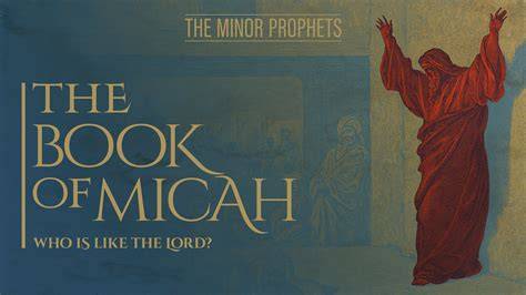 A STUDY OF THE BOOK OF MICAH