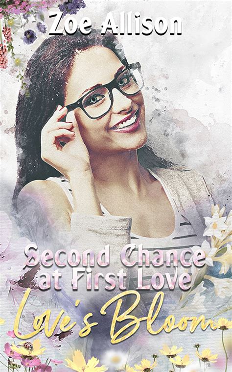 A Second Chance... At First Love