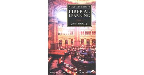 A Student's Guide to Liberal Learning