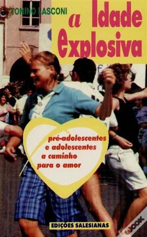 A idade explosiva