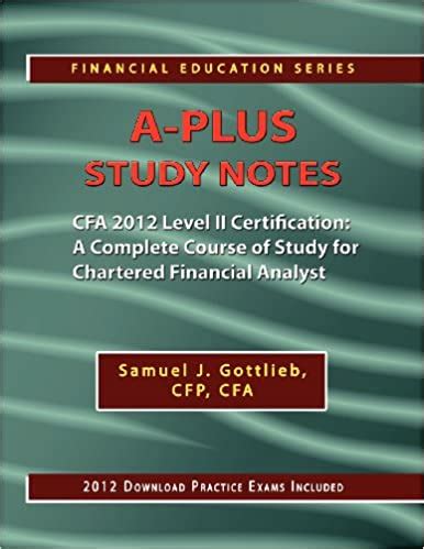 A-Plus Study Notes For 2012 CFA Level II Certification