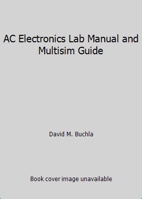 AC Electronics Lab Manual and Multisim Guide