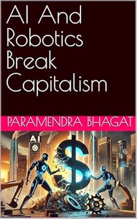 AI And Robotics Break Capitalism