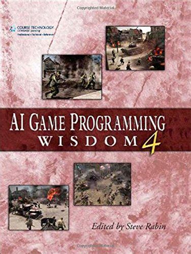 AI Game Programming Wisdom 4