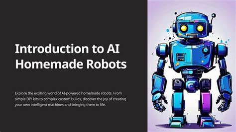 AI Homemade Robots: How to made