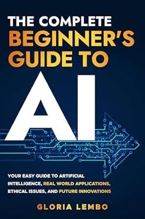AI for Everyone: The Complete Beginners Guide