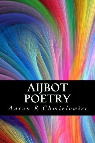 AIJBot Poetry: A Collection of Computer-Generated Poetry