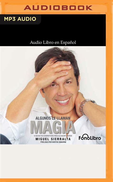ALGUNOS LE LLAMAN MAGIA