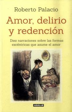 AMOR, DELIRIO Y REDENCION