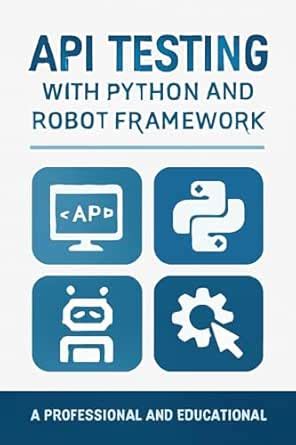 API Testing with Python and Robot Framework