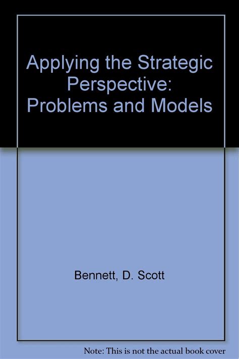APPLYING THE STRATEGIC PERSPECTIVE Problems And Models