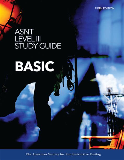 ASNT level III study guide: Basic