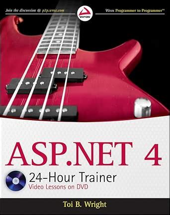 ASP.NET 4 24-Hour Trainer (Wrox Programmer to Programmer)