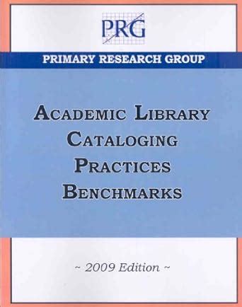 Academic Library Cataloging Practices Benchmarks