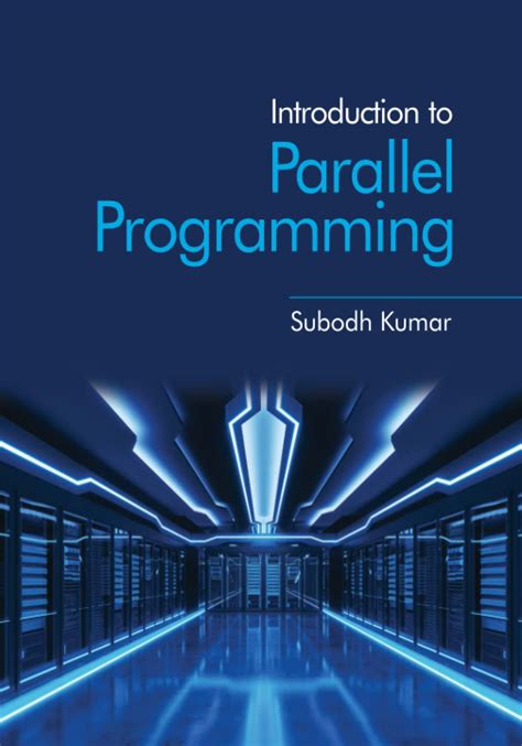 Advanced Computer Architecture with Parallel Programming