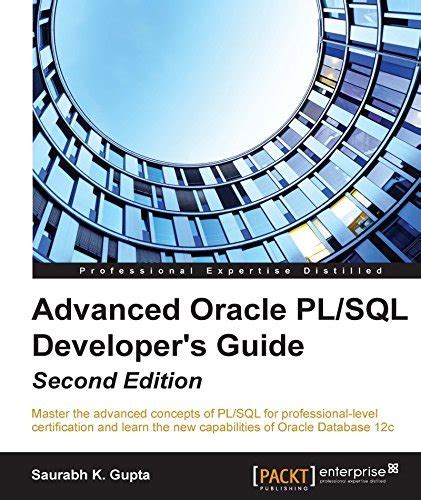 Advanced Oracle PL/SQL Developer's Guide