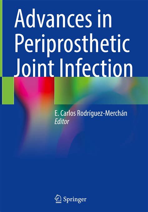 Advances in Periprosthetic Joint Infection