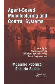 Agent Based Manufacturing