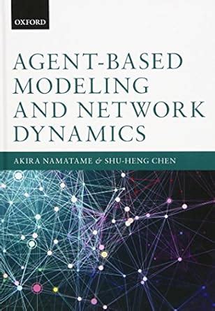 Agent-Based Modeling and Network Dynamics