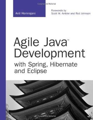 Agile Java Development With Spring, Hibernate And Eclipse