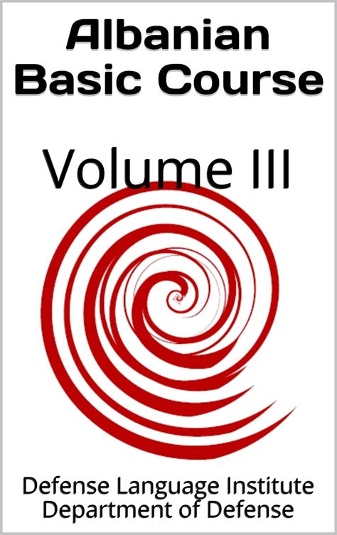 Albanian Basic Course: Volume III (Language)