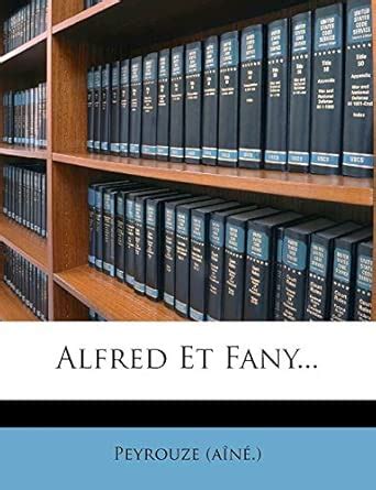 Alfred Et Fany... (French Edition)