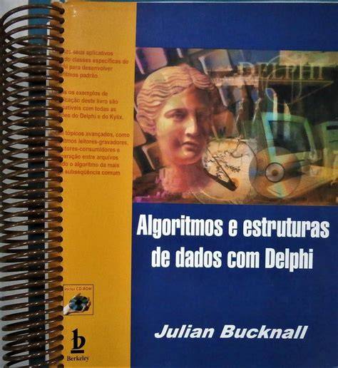 Algoritmos e Estruturas de Dados com Delphi