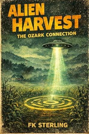 Alien Harvest: The Ozark Connection
