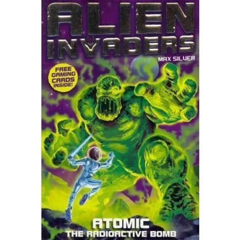 Alien Invaders 5: Atomic - The Radioactive Bomb