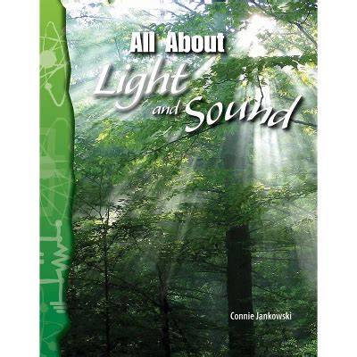 All About Light and Sound (Science: Informational Text)