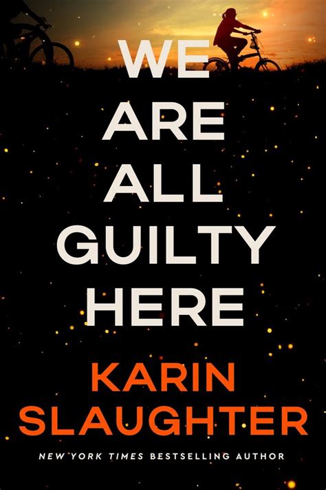 All Guilty Anyway