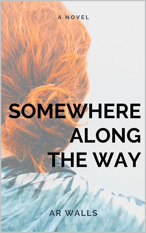 Along The Way Somewhere . . .