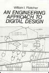 An Engineering Approach to Digital Design