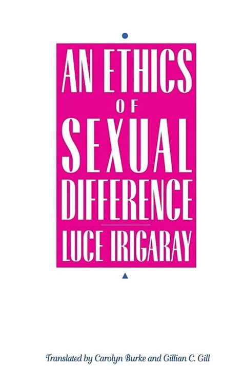 An Ethics of Sexual Difference