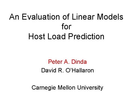 An Evaluation of Linear Models for Host Load Prediction