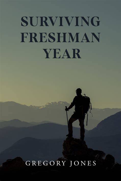 An Insiders' Guide to Surviving Freshman Year
