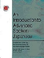 An Introduction to Advanced Spoken Japanese